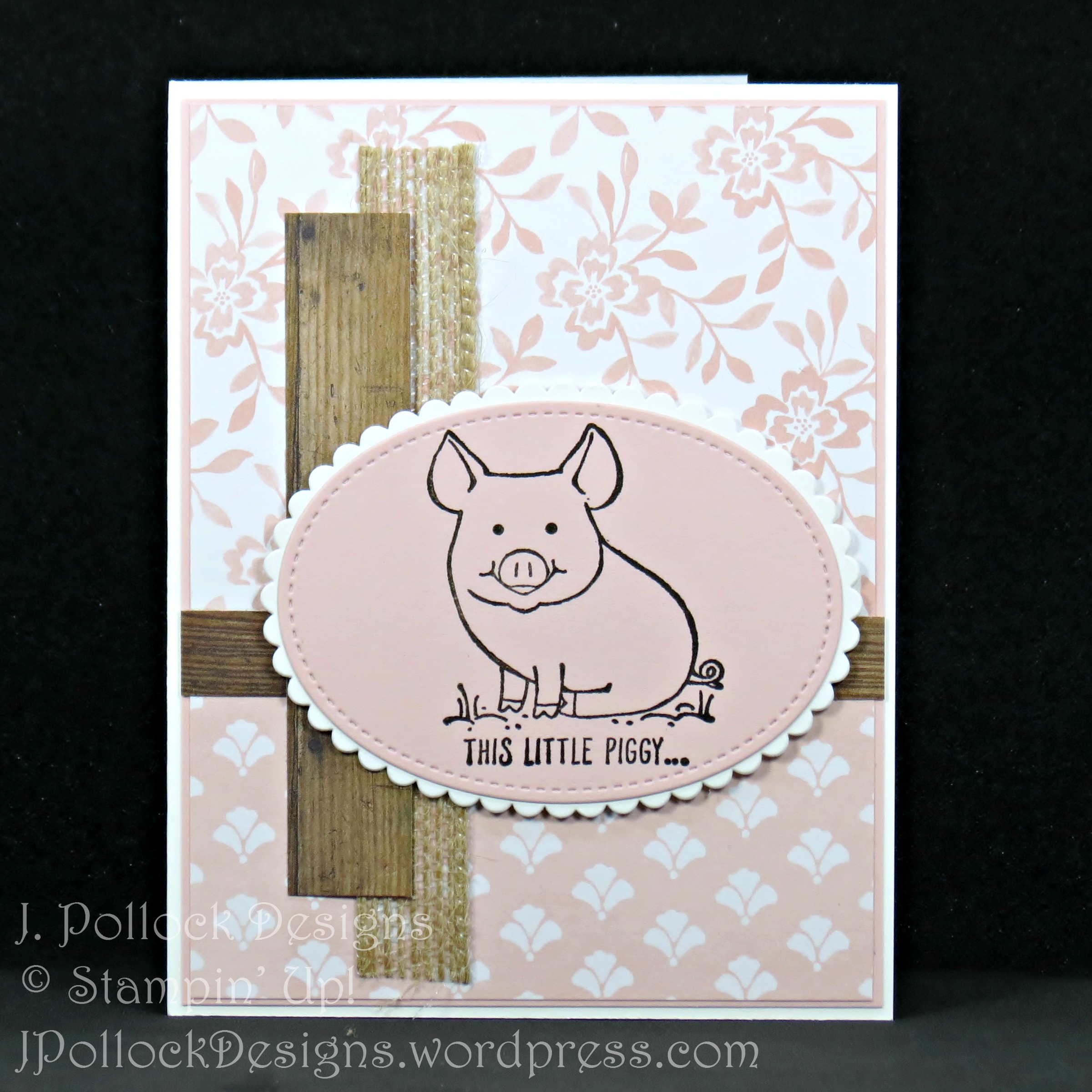 J. Pollock Designs - Stampin' Up! - This Little Piggy